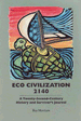 Eco Civilzation 2140: a 22nd century history and survivor's journal