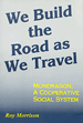 We Buikl the Road as We Travel: Mondragon, a cooperative social system